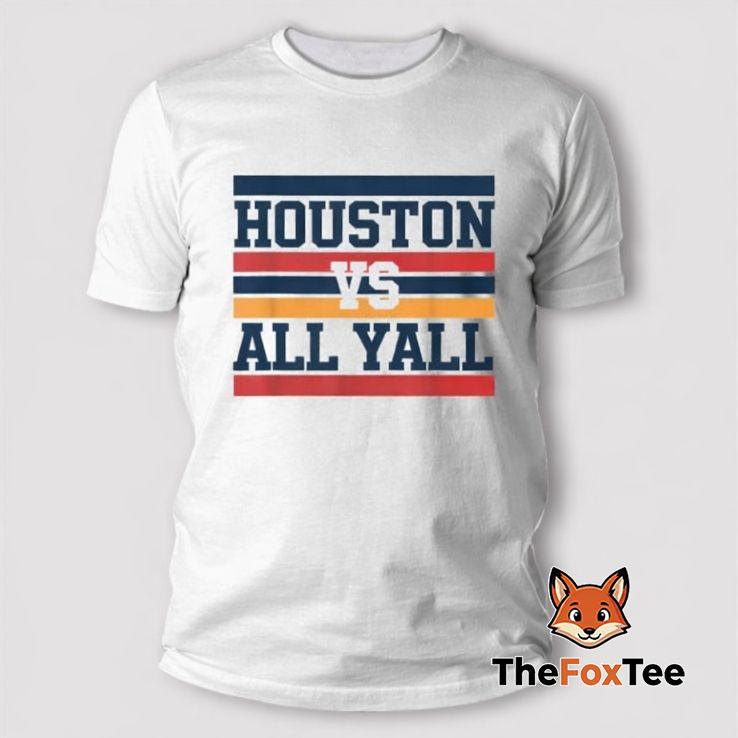 houston-vs-all-yall-shirt Houston Vs All Y’all T-Shirt