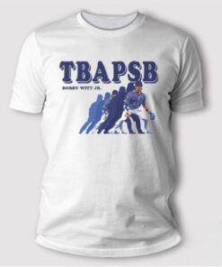Bobby Witt Jr TBAPSB The Boys Are Playin’ Some Ball T Shirt