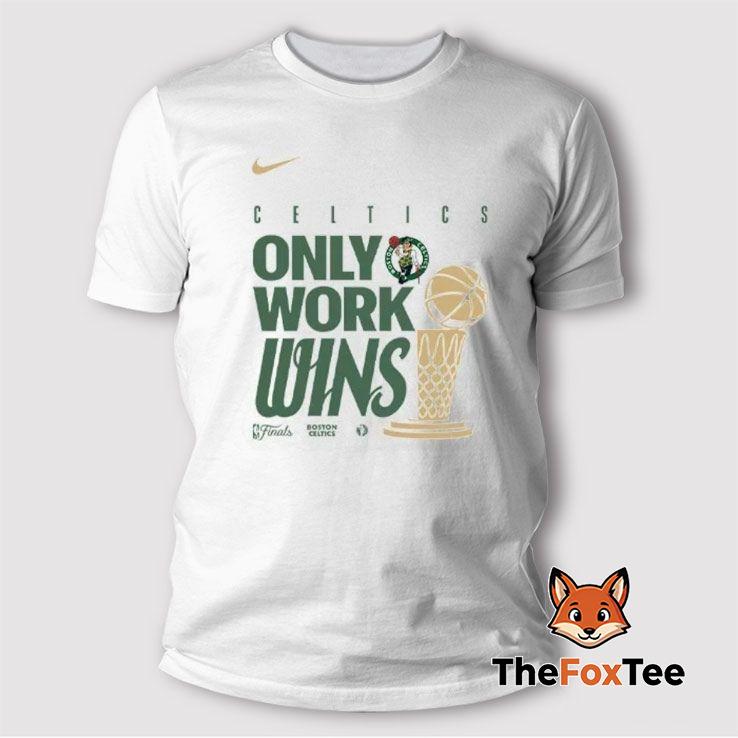 boston-celtics-only-work-wins-2024-finals-champions-t-shirt Boston Celtics Only Work Wins 2024 Finals Champions T Shirt