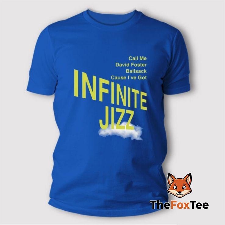 call-me-david-foster-ballsack-cause-ive-got-infinite-jazz-t-shirt Call Me David Foster Ballsack Cause I’ve Got Infinite Jazz T Shirt
