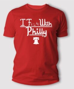The I Fuck With Philly T Shirt