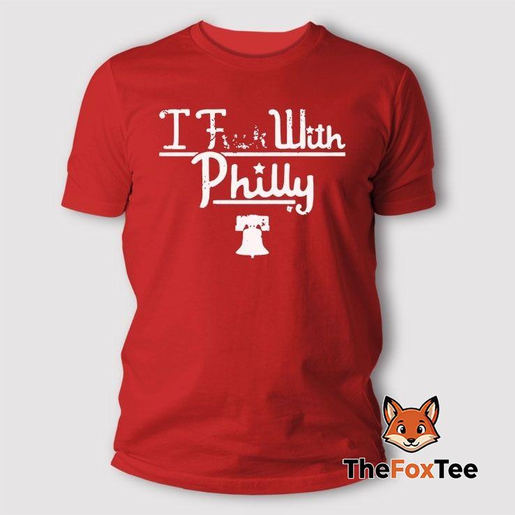 i-fuck-with-philly-t-shirt The I Fuck With Philly T Shirt