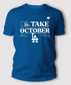 Los Angeles Dodgers Take October T Shirt