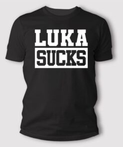 Luka Doncic Luka Sucks T Shirt