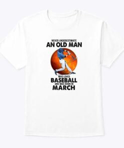 Never Underestimate An Old Man Who Loves Baseball Shirt