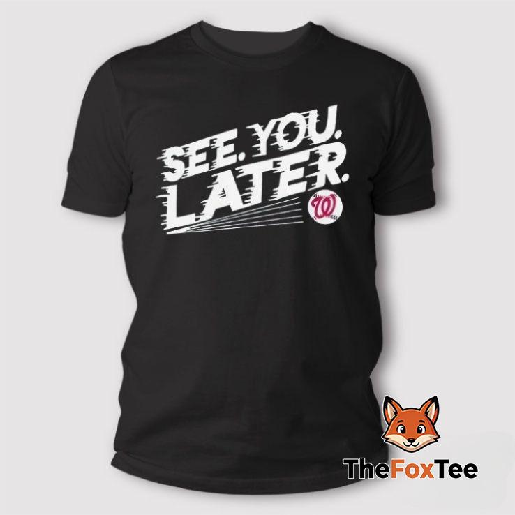 see-you-later-baseball-t-shirt The See You Later Baseball T Shirt